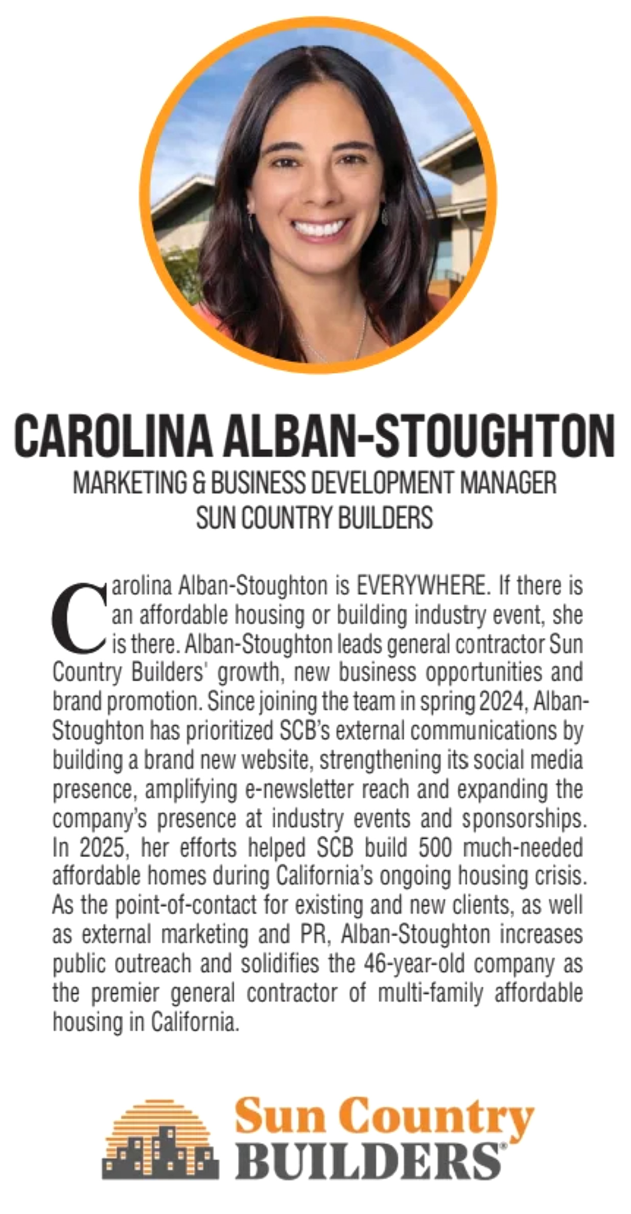 Carolina Alban-Stoughton
Marketing & Business Development Manager, Sun Country Builders
Carolina Alban-Stoughton is EVERYWHERE. If there is an affordable housing or building industry event, she is there.